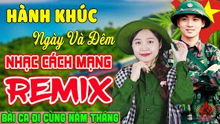 Hành Khúc Ngày Và Đêm  Thanh Huyền ➤ Lk Nhạc Cách Mạng Tiền Chiến Remix Bài Ca Đi Cùng Năm Tháng [upl. by Purdum]