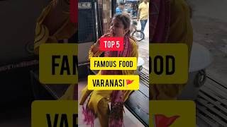 Ep 58  Top 5 FAMOUS FOOD in Varanasi 🚩  shorts banaras varanasi [upl. by Eelram413]