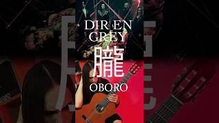 DIR EN GREY  朧 Oboro  Classical Guitar Cover direngrey direngreycover visualkei [upl. by Abbotsun673]