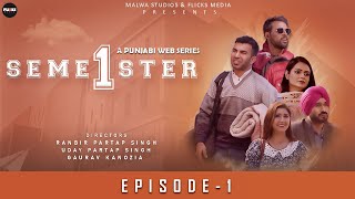 Semester 1 Episode 1  Malwa Studios and Flicks Media  New Punjabi Web Series [upl. by Werna]