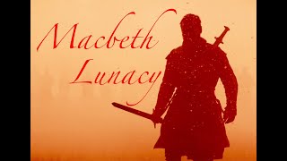 Macbeth Lunacy [upl. by Elleved]