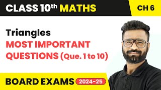 Triangles  Most Important Questions Que 1 to 10  Class 10 Maths Chapter 6  CBSE 2024 [upl. by Enilaf10]