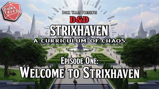 Strixhaven A Curriculum of Chaos  Episode 1 Welcome to Strixhaven  DampD Actual Play [upl. by Leiser]