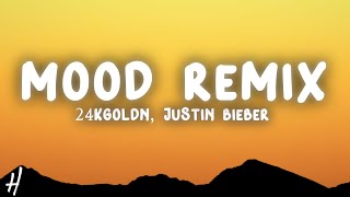 24kGoldn  Mood Remix Lyrics ft Justin Bieber J Balvin Iann Dior [upl. by Coumas]