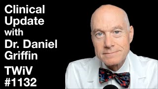 TWiV 1132 Clinical update with Dr Daniel Griffin [upl. by Miru]