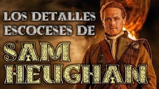 Los detalles escoceses de Sam Heughan [upl. by Mehelhteb]