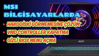 MSI Bilgisayarlarda Gizli Bios Menü Açma ve MSI VMD Controller Disable Yapma Nasıl Yapılır [upl. by Aihsikal271]