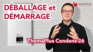 Tuto chaudières à condensation – Déballage et premier démarrage dune ThemaPlus Condens 26 [upl. by Max956]