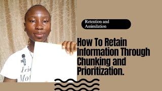 How To Assimilate And Retain Information Through Chunking And Prioritization [upl. by Lhadnek]