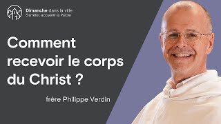 Comment recevoir le corps du Christ [upl. by Aileda]