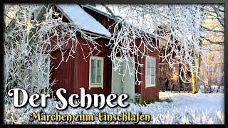 Der Schnee 🎅 Weihnachtsmärchen zum Einschlafen von Sophie Reinheimer Hörbuch zu Weihnachten [upl. by Tarah62]