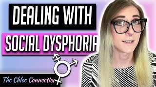 What is Social Dysphoria amp How Do I Deal With It  MTF Transgender Transition [upl. by Llevrac]