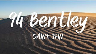 94 Bentley  SAINt JHN Lyrics [upl. by Ludvig357]