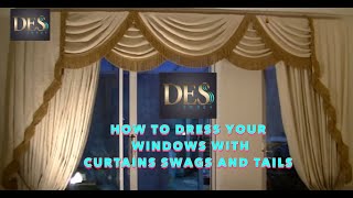 How to Dress your windows with Curtains Swags and tails [upl. by Eniak765]