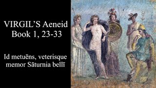 VIRGIL Aeneid Book 1 2333 Id metuēns veterisque memor Sāturnia bellī Latin amp English [upl. by Yak]