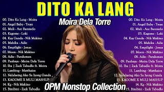 Dito Ka Lang  Moira Dela Torre Nonstop Playlist 2022 💛 OPM FEMALE LOVE SONGS 2022 FULL ALBUM [upl. by Ytak]