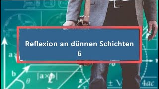 Reflexion an dünnen Schichten 6 [upl. by Jaynes]