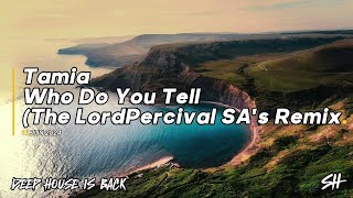 Tamia  Who Do You Tell LordPercival SAs Remix [upl. by Bathsheeb]