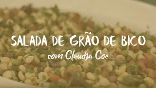 SALADA DE GRÃO DE BICO  CLAUDIA COE ALIMENTAÇÃO VIVA VEGANA [upl. by Ayekram]