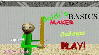 Public Levels Feature  New Baldi Jumpscare Showcase  Baldis Basics Maker [upl. by Kina]