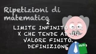 2 Limite infinito per x che tende a valore finito Definizione [upl. by Aniretak]