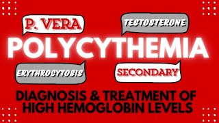 Polycythemia Diagnosis amp Treatment of Elevated Hemoglobin Level [upl. by Annua161]