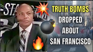 Charles Barkley dropped TRUTH BMBS on LIVE TV about San Francisco during the NBA AllStar Game 🔥 [upl. by Annohsal]