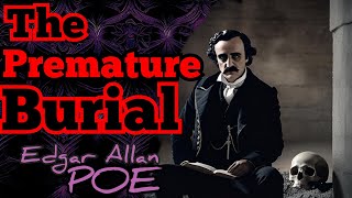 The Premature Burial by Edgar Allan Poe Analysis Summary Meaning Interpretation Review [upl. by Leahcar]