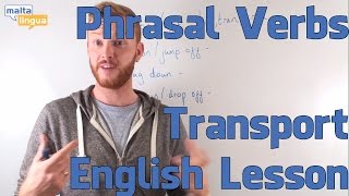 Phrasal Verbs for Transport English Vocabulary Lesson Intermediate [upl. by Ardnala]