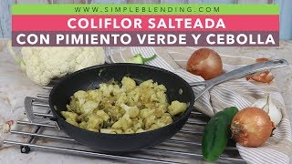 COLIFLOR SALTEADA CON PIMIENTO VERDE Y CEBOLLA  Coliflor con verduras  Receta vegana [upl. by Tini]