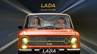 Nurzida  Lada feat Dj TAB [upl. by Ydarg]