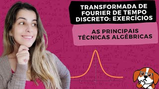 Transformada de Fourier Exercícios  Sinais e Sistemas [upl. by Norine204]