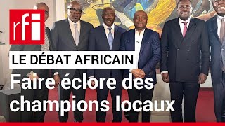 Le débat africain  Comment favoriser la naissance des champions nationaux  • RFI [upl. by Nyrmac998]