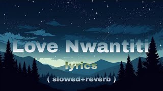 ckay love nwantiti remix  slowedreverblyrics [upl. by Malva]