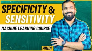 Specificity and Sensitivity Explained with Example in Hindi l Machine Learning Course [upl. by Nanor]