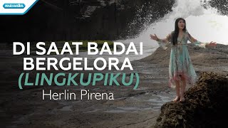 Di Saat Badai Bergelora Lingkupiku  Herlin Pirena Official lyric video [upl. by Ardekahs]