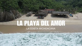 LA PLAYA DEL AMOR EN LA COSTA MICHOACANA  A 1 Km de Pichilinguillo [upl. by Hahseram34]