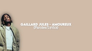 Gaillard Jules  Amoureux ParolesLyrics [upl. by Kinney]