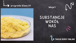 Przyroda klasa 4 Lekcja 5  Substancje wokół nas [upl. by Rabi663]