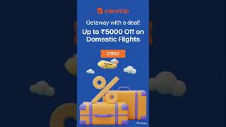 Get Upto 5000 Off on Domestic Flights at Cleartrip Install App amp Book Your Flight Now​ [upl. by Tihor]