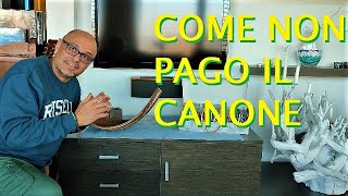 NON PAGO IL CANONE RAI ECCO COME E PERCHE esenzione tassa di possesso del televisore come fare [upl. by Wakerly]