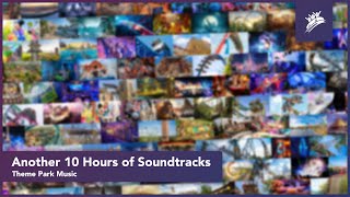 ANOTHER 10 HOURS OF SOUNDTRACKS  Theme Park Music [upl. by Jorrie]