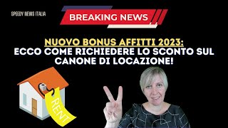 NUOVO BONUS AFFITTI 2023 Ecco come richiedere lo sconto sul canone di locazione [upl. by Alrahc]