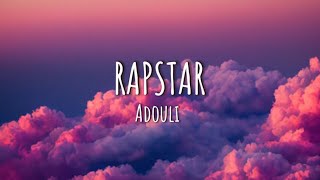 Adouli  Rapstar  Lyrics [upl. by Zed]