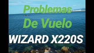 Problemas de Vuelo y Fallos en el drone WIZARD X220S EACHINE [upl. by Shanta]