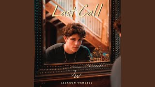 Last Call [upl. by Cromwell]