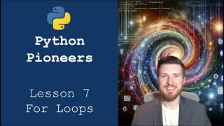 Python Pioneers Lesson 7  For Loops [upl. by Acisseg170]