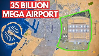 Dubai Begins Construction On 35 BILLION World’s Largest Mega Airport [upl. by Asaeret]