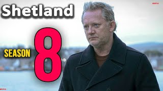 Shetland Season 8 Release Date Cast Plot And Everything You Need To Know [upl. by Darreg]