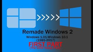 Remade Windows Second Edition [upl. by Walburga]